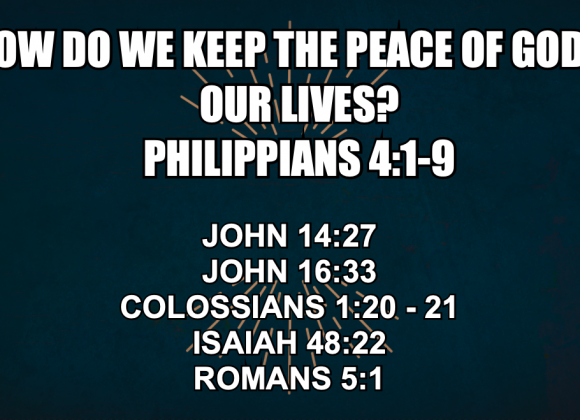 How Do We Keep The Peace of God in Our Lives? – Mike Estell 08-10-25