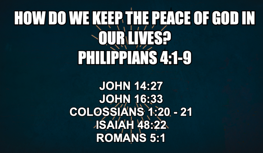 How Do We Keep The Peace of God in Our Lives? – Mike Estell 08-10-25
