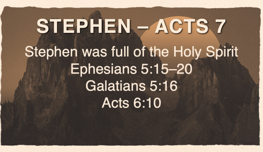 Stephen Acts 7 – Jeff Mann 09-14-25