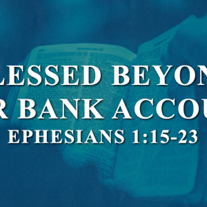 CB website pic 2025-10-12 Blessed Beyond Our Bank Account – Robby Blackwell 10-13-25