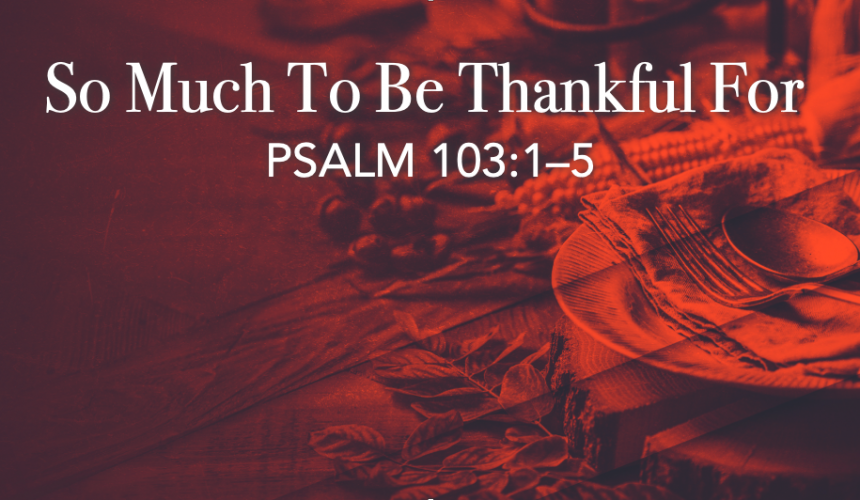 So Much To Be Thankful For – Jeff Mann 11-23-25