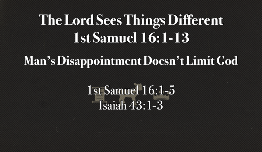 The Lord sees things different – Jeff Mann 02-22-2026