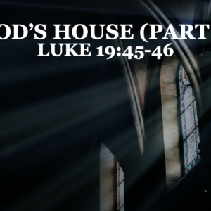 God’s House Part 1 – Mike Estell 03-22-2026